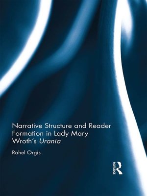 cover image of Narrative Structure and Reader Formation in Lady Mary Wroth's Urania